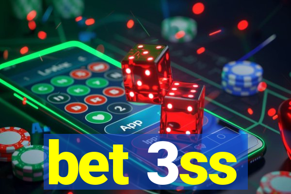 bet 3ss